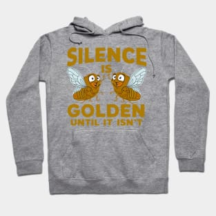 Silence Is Golden Until It Isn't Hoodie